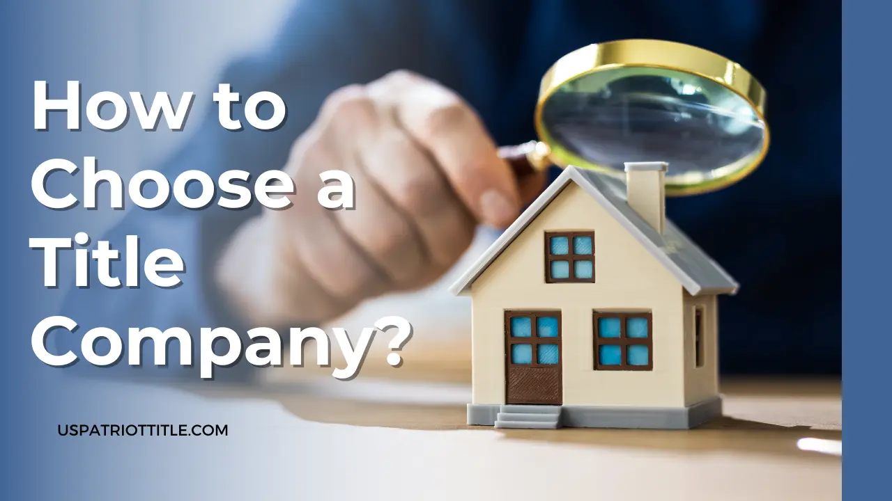 How to Choose a Title Company