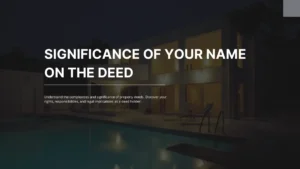 Significance of Your Name on the Deed